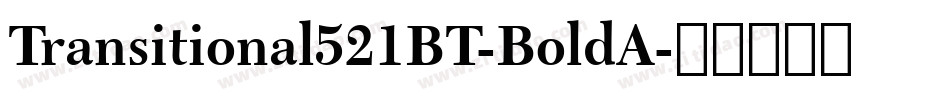 Transitional521BT-BoldA字体转换