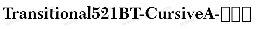 Transitional521BT-CursiveA字体转换