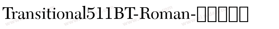 Transitional511BT-Roman字体转换