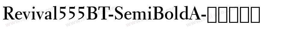 Revival555BT-SemiBoldA字体转换