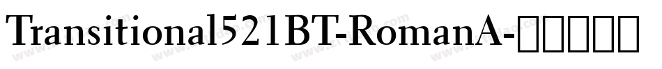 Transitional521BT-RomanA字体转换