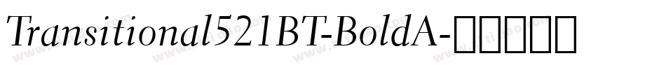 Transitional521BT-BoldA字体转换