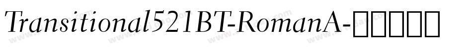 Transitional521BT-RomanA字体转换