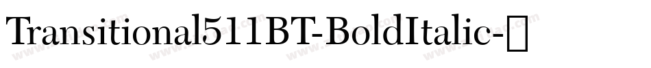 Transitional511BT-BoldItalic字体转换