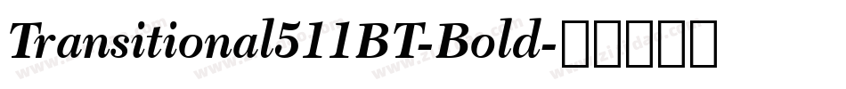 Transitional511BT-Bold字体转换