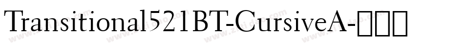 Transitional521BT-CursiveA字体转换