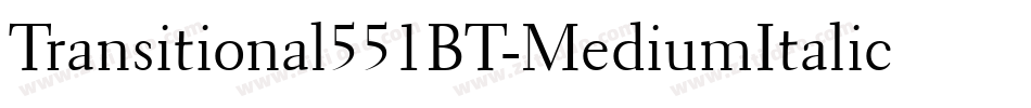 Transitional551BT-MediumItalicB字体转换