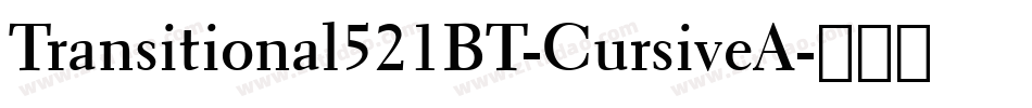 Transitional521BT-CursiveA字体转换