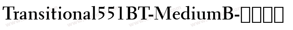 Transitional551BT-MediumB字体转换