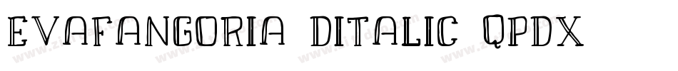 EvaFangoria3DItalic-qPdx字体转换
