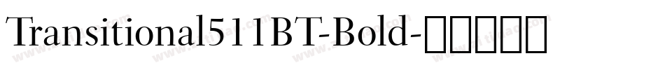 Transitional511BT-Bold字体转换