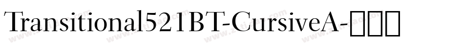 Transitional521BT-CursiveA字体转换