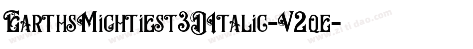 EarthsMightiest3DItalic-V2qe字体转换
