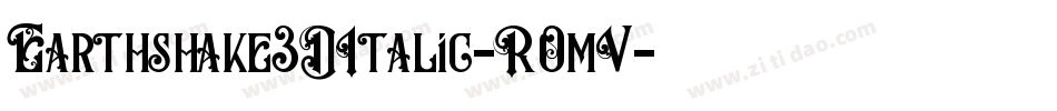 Earthshake3DItalic-ROmV字体转换