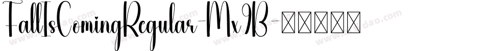 FallIsComingRegular-Mx9B字体转换 FallIsComingRegular-Mx9B字体转换