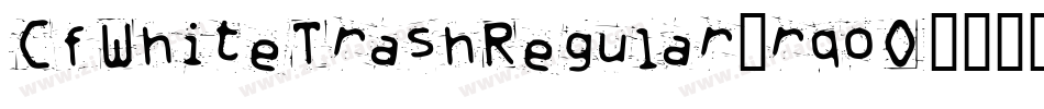 CfWhiteTrashRegular-rqoO字体转换