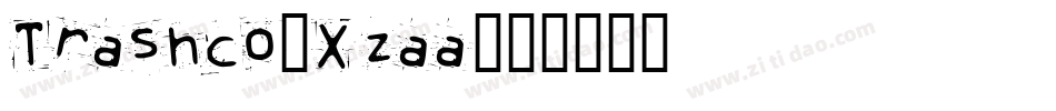 Trashco-Xzaa字体转换