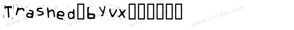Trashed-6yvx字体转换