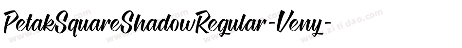 PetakSquareShadowRegular-Veny字体转换