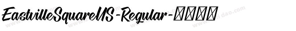 EastvilleSquareUS-Regular字体转换