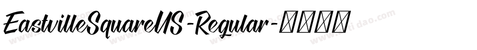 EastvilleSquareUS-Regular字体转换