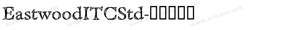 EastwoodITCStd字体转换