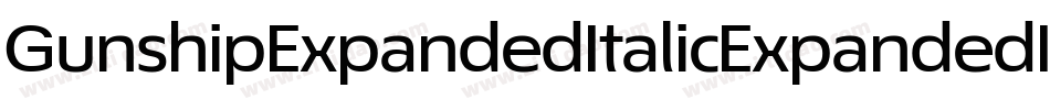 GunshipExpandedItalicExpandedItalic-r63B字体转换 GunshipExpandedItalicExpandedItalic-r63B字体转换