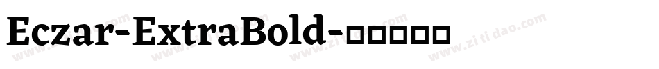 Eczar-ExtraBold字体转换