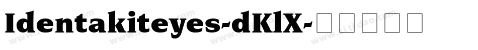 Identakiteyes-dKlX字体转换