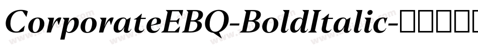 CorporateEBQ-BoldItalic字体转换