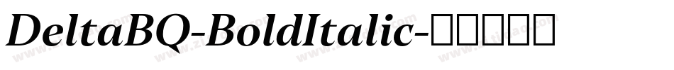 DeltaBQ-BoldItalic字体转换