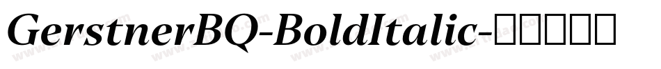 GerstnerBQ-BoldItalic字体转换