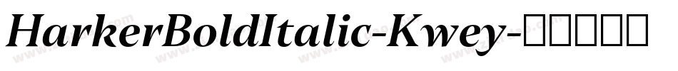 HarkerBoldItalic-Kwey字体转换