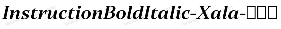 InstructionBoldItalic-Xala字体转换