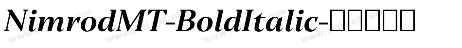 NimrodMT-BoldItalic字体转换