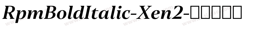 RpmBoldItalic-Xen2字体转换