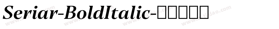 Seriar-BoldItalic字体转换