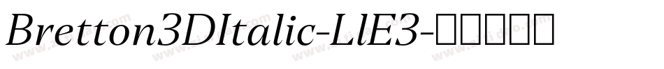 Bretton3DItalic-LlE3字体转换