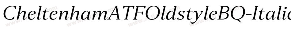 CheltenhamATFOldstyleBQ-Italic字体转换