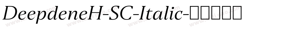 DeepdeneH-SC-Italic字体转换