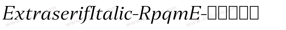 ExtraserifItalic-RpqmE字体转换