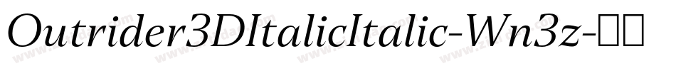 Outrider3DItalicItalic-Wn3z字体转换