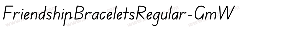 FriendshipBraceletsRegular-GmWa字体转换 FriendshipBraceletsRegular-GmWa字体转换