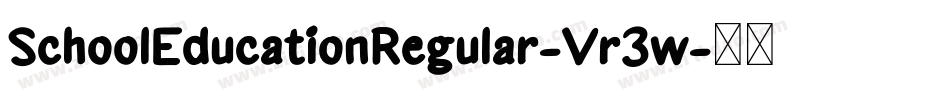 SchoolEducationRegular-Vr3w字体转换
