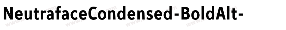 NeutrafaceCondensed-BoldAlt字体转换