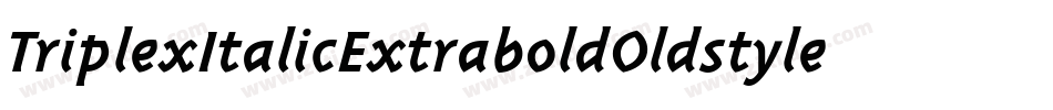 TriplexItalicExtraboldOldstyle字体转换