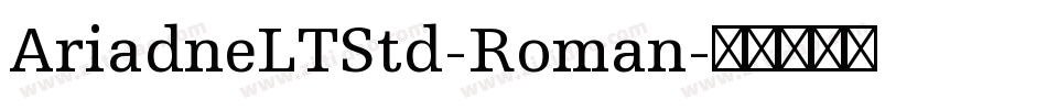 AriadneLTStd-Roman字体转换