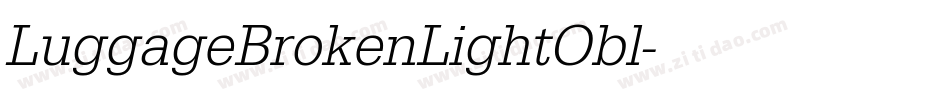LuggageBrokenLightObl字体转换