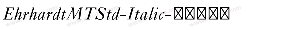 EhrhardtMTStd-Italic字体转换