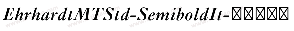 EhrhardtMTStd-SemiboldIt字体转换